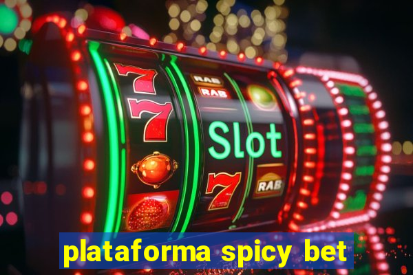 plataforma spicy bet